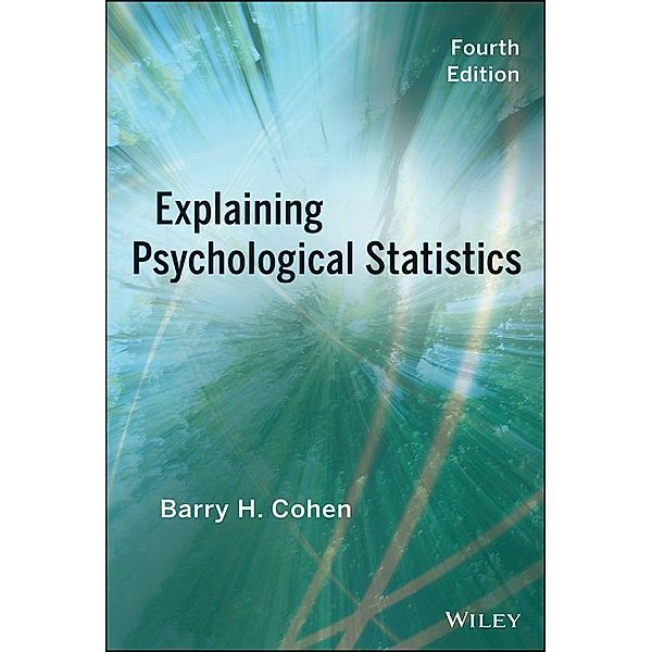 Explaining Psychological Statistics, Barry H. Cohen