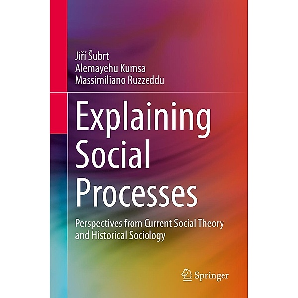 Explaining Social Processes, Jirí Subrt, Alemayehu Kumsa, Massimiliano Ruzzeddu
