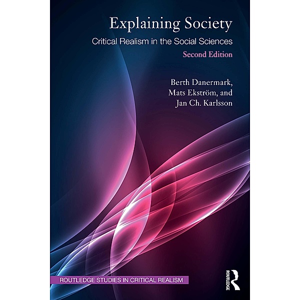 Explaining Society, Berth Danermark, Mats Ekström, Jan Ch. Karlsson