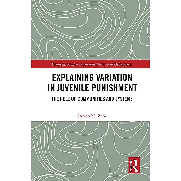 Explaining Variation in Juvenile Punishment, Steven N. Zane