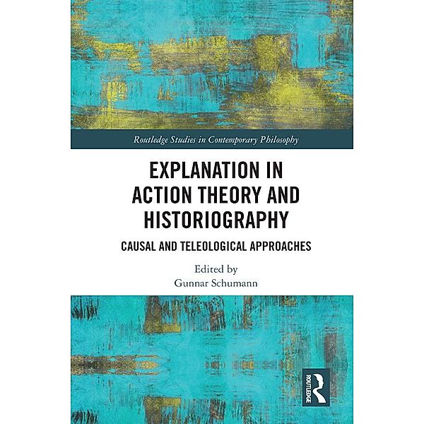 Explanation in Action Theory and Historiography