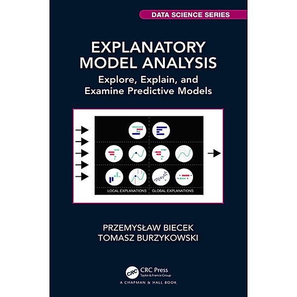 Explanatory Model Analysis, Przemyslaw Biecek, Tomasz Burzykowski