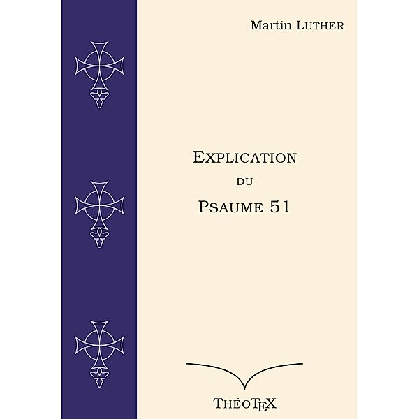 Explication du Psaume 51, Martin Luther