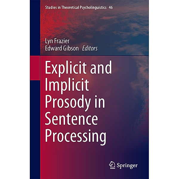 Explicit and Implicit Prosody in Sentence Processing