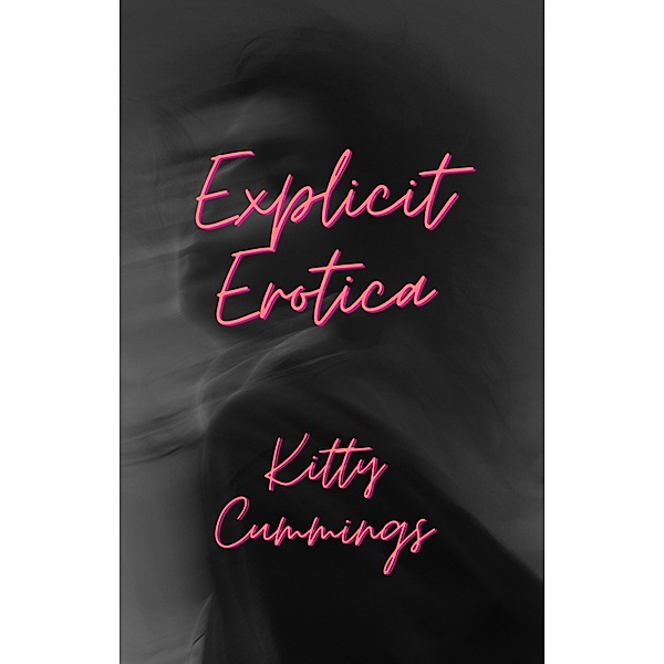 Explicit Erotica, Kitty Cummings