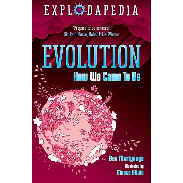 Explodapedia: Evolution / Explodapedia, Ben Martynoga
