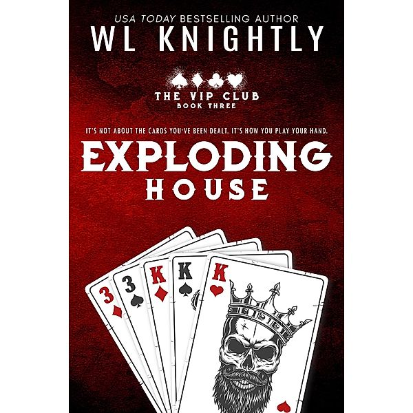 Exploding House (The VIP Club, #3) / The VIP Club, Wl Knightly
