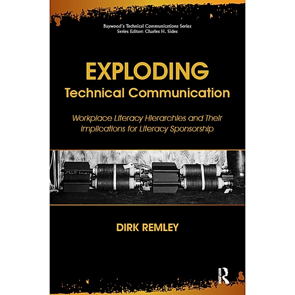 Exploding Technical Communication, Remley Dirk, Charles H. Sides