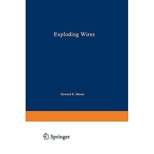 Exploding Wires, William G. Chace, Howard K. Moore