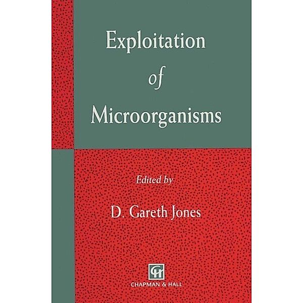 Exploitation of Microorganisms, D. G. Jones