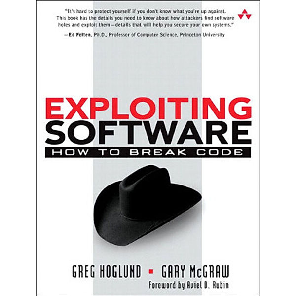 Exploiting Software, Greg Hoglund, Gary McGraw