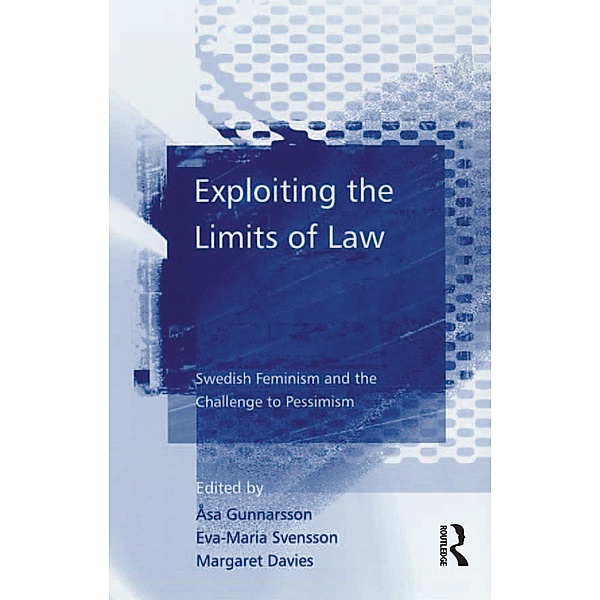 Exploiting the Limits of Law, Åsa Gunnarsson, Eva-Maria Svensson