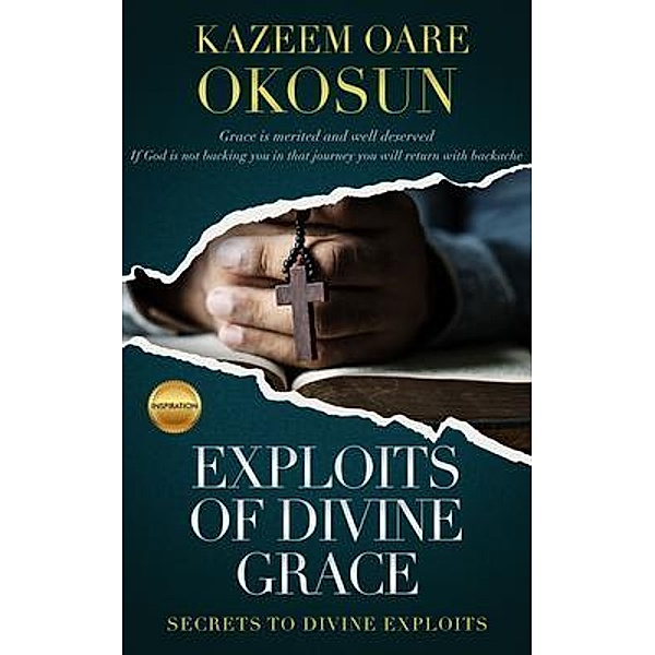 EXPLOITS OF DIVINE GRACE, Kazeem O Okosun