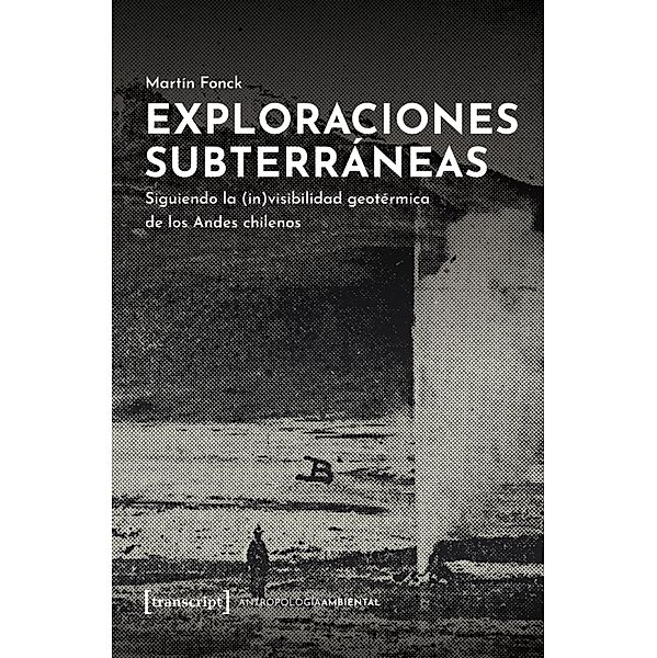 Exploraciones subterráneas / UmweltEthnologie Bd.6, Martín Fonck