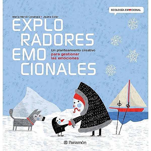 Exploradores emocionales / Ecología Emocional, Maria Mercè Conangla, Jaume Soler