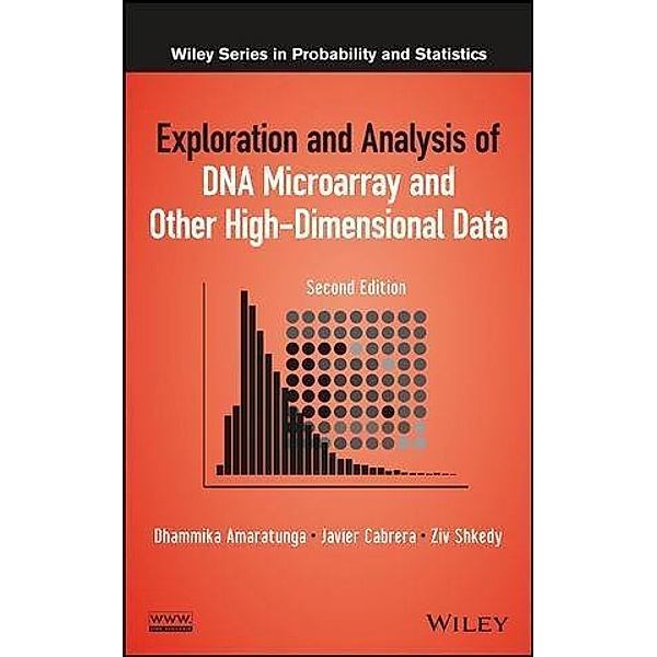 Exploration and Analysis of DNA Microarray and Other High-Dimensional Data / Wiley Series in Probability and Statistics, Dhammika Amaratunga, Javier Cabrera, Ziv Shkedy