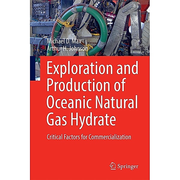 Exploration and Production of Oceanic Natural Gas Hydrate, Michael D. Max, Arthur H. Johnson