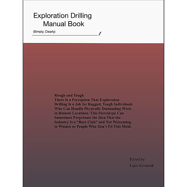 Exploration Drilling Manual Book, Lajos Kovacsik