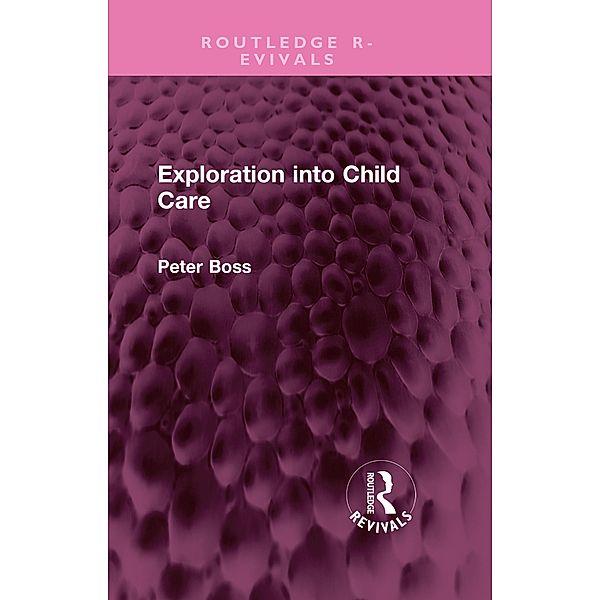 Exploration into Child Care, Peter Boss
