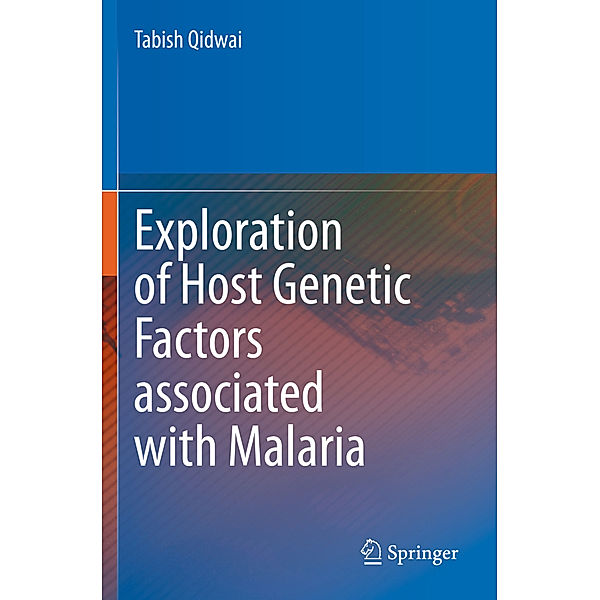 Exploration of Host Genetic Factors associated with Malaria, Tabish Qidwai