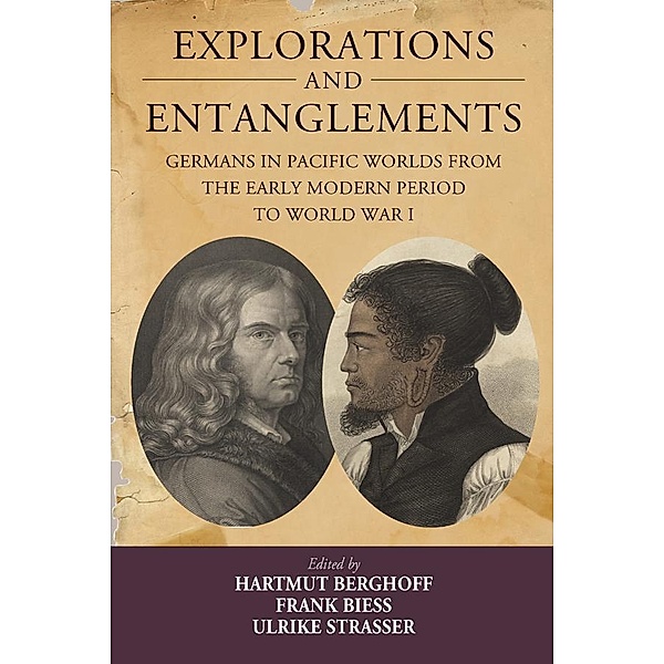 Explorations and Entanglements / Studies in German History Bd.22
