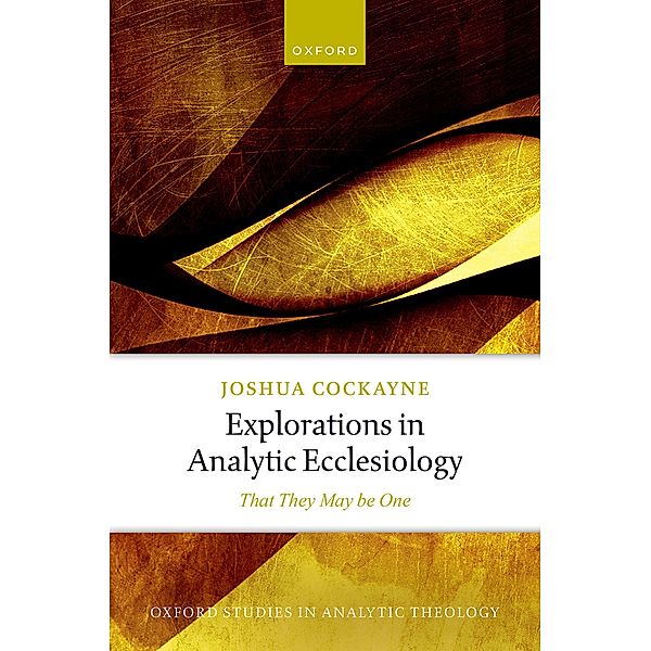 Explorations in Analytic Ecclesiology, Joshua Cockayne