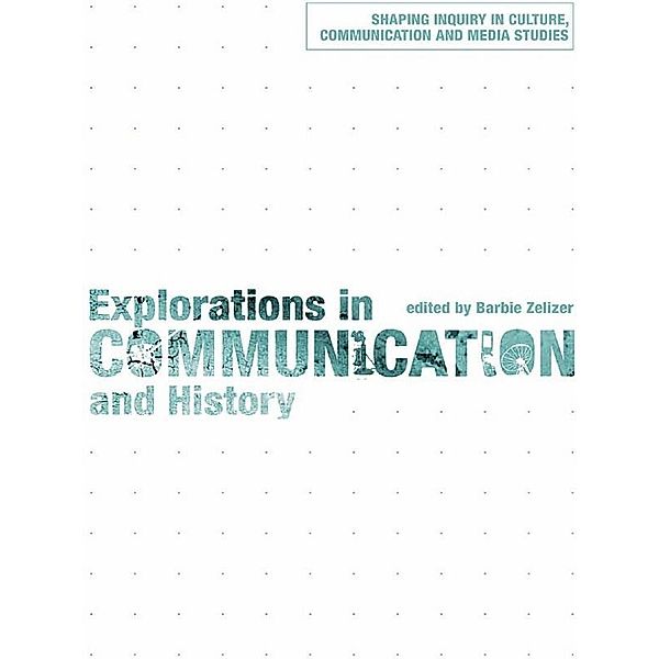 Explorations in Communication and History