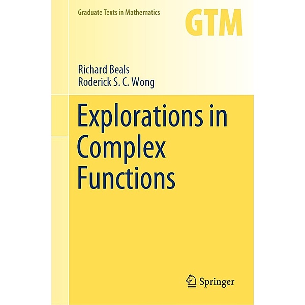 Explorations in Complex Functions / Graduate Texts in Mathematics Bd.287, Richard Beals, Roderick S. C. Wong