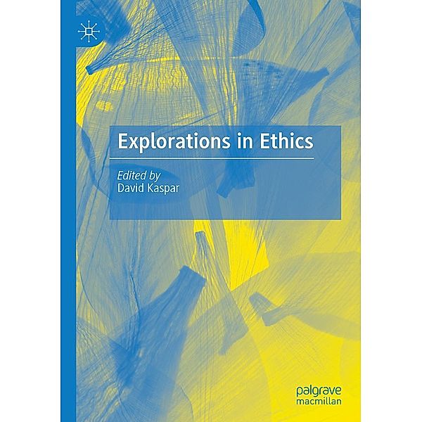 Explorations in Ethics / Progress in Mathematics