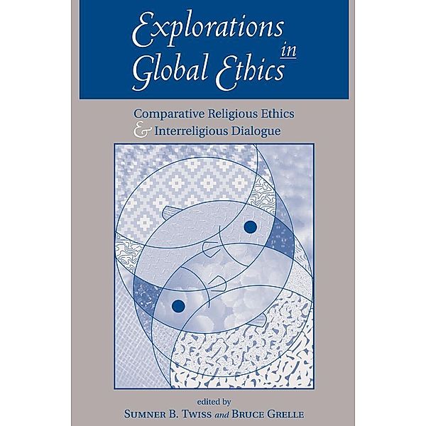 Explorations In Global Ethics, Sumner B Twiss