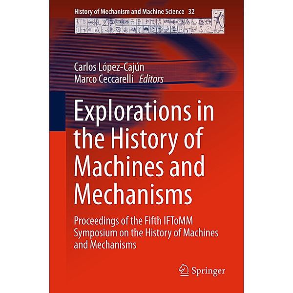 Explorations in the History of Machines and Mechanisms