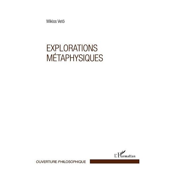 Explorations metaphysiques / Hors-collection, Miklos Veto