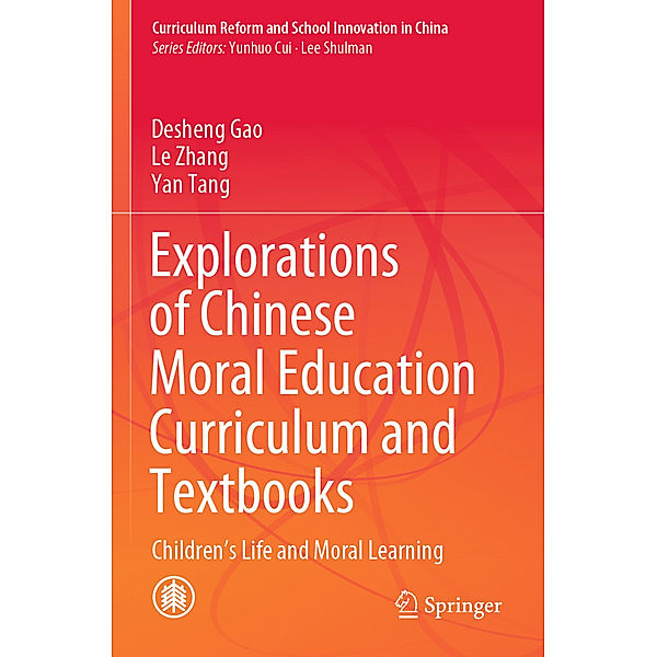 Explorations of Chinese Moral Education Curriculum and Textbooks, Desheng Gao, Le Zhang, Yan Tang