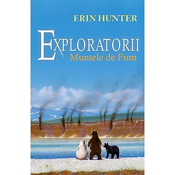 Exploratorii. Cartea a III-a - Muntele de fum, Erin Hunter