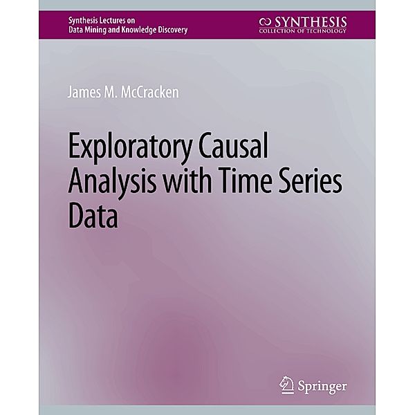 Exploratory Causal Analysis with Time Series Data, James M. McCracken