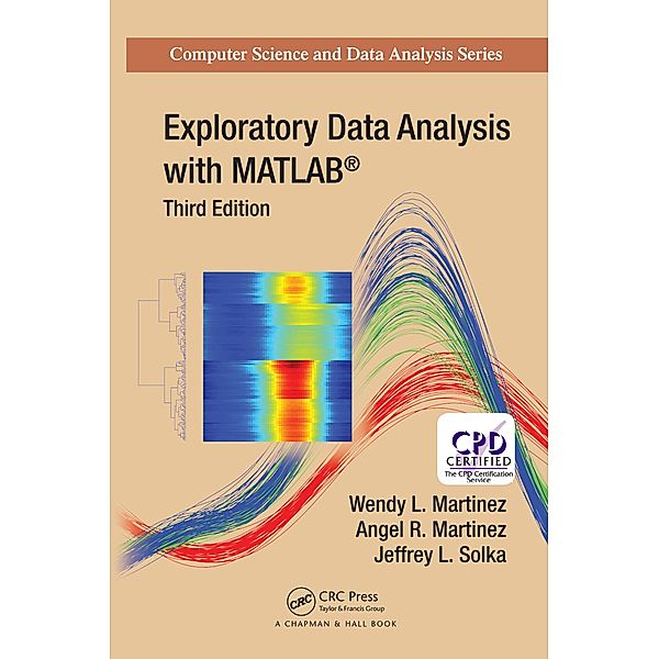 Exploratory Data Analysis with MATLAB, Wendy L. Martinez, Angel R. Martinez, Jeffrey Solka