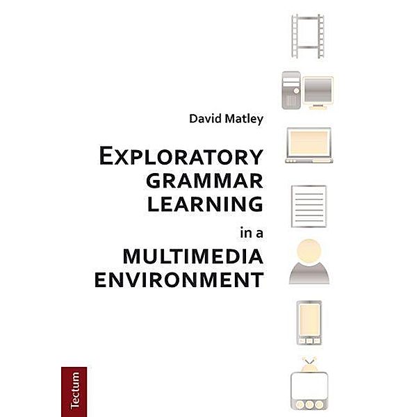 Exploratory grammar learning in a multimedia environment, David Matley