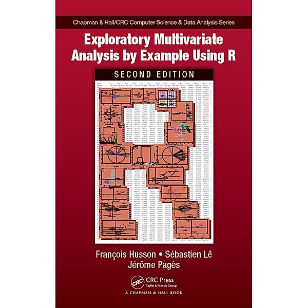 Exploratory Multivariate Analysis by Example Using R, Francois Husson, Sebastien Le, Jérôme Pagès