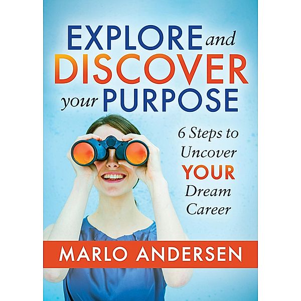 Explore and Discover Your Purpose, Marlo Andersen