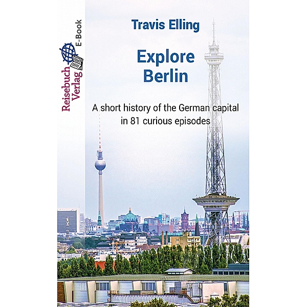 Explore Berlin, Travis Elling