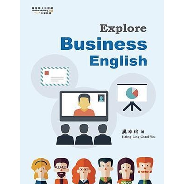 Explore Business English, Hsing-Ling Carol Wu, ¿¿¿