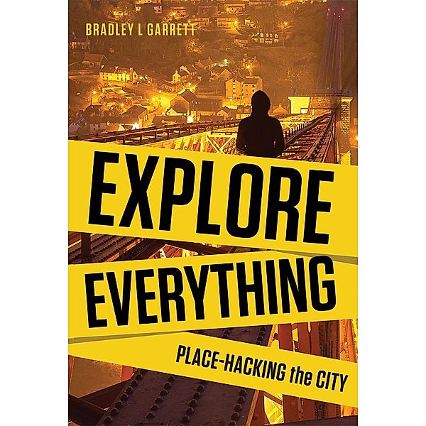 Explore Everything, Bradley Garrett