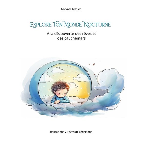 Explore ton monde nocturne, Mickaël Tessier