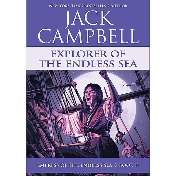 Explorer of the Endless Sea / JABberwocky Literary Agency, Inc., Jack Campbell