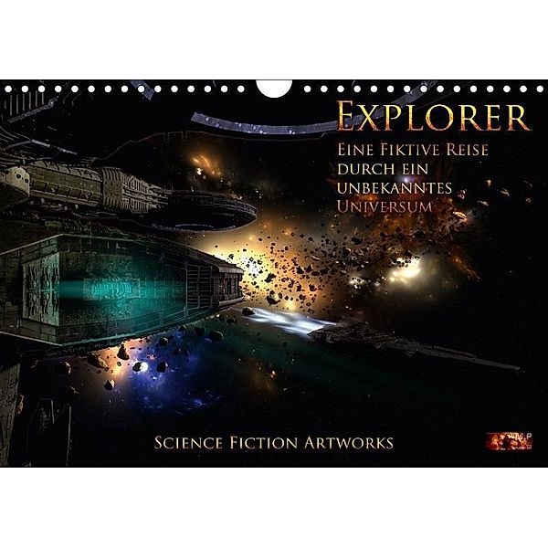 Explorer - Vol. II - Eine fiktive Reise durch ein unbekanntes Universum - Science Fiction Artworks (Wandkalender 2017 DI, Mario Heyer