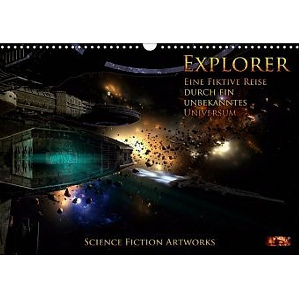 Explorer - Vol. II - Eine fiktive Reise durch ein unbekanntes Universum - Science Fiction Artworks (Wandkalender 2020 DI, Mario Heyer