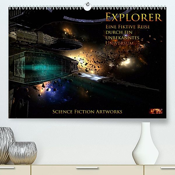 Explorer - Vol. II - Eine fiktive Reise durch ein unbekanntes Universum - Science Fiction Artworks(Premium, hochwertiger, Mario Heyer