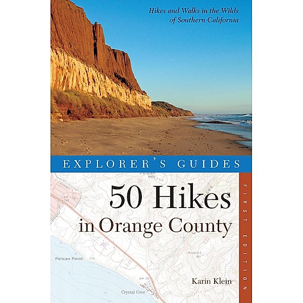 Explorer's Guide 50 Hikes in Orange County (Explorer's 50 Hikes) / Explorer's 50 Hikes Bd.0, Karin Klein