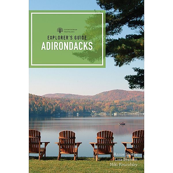 Explorer's Guide Adirondacks (Eighth Edition)  (Explorer's Complete) / Explorer's Complete Bd.0, Annie Stoltie, Lisa Bramen French, Niki Kourofsky