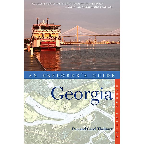 Explorer's Guide Georgia (Second Edition), Carol Thalimer, Dan Thalimer